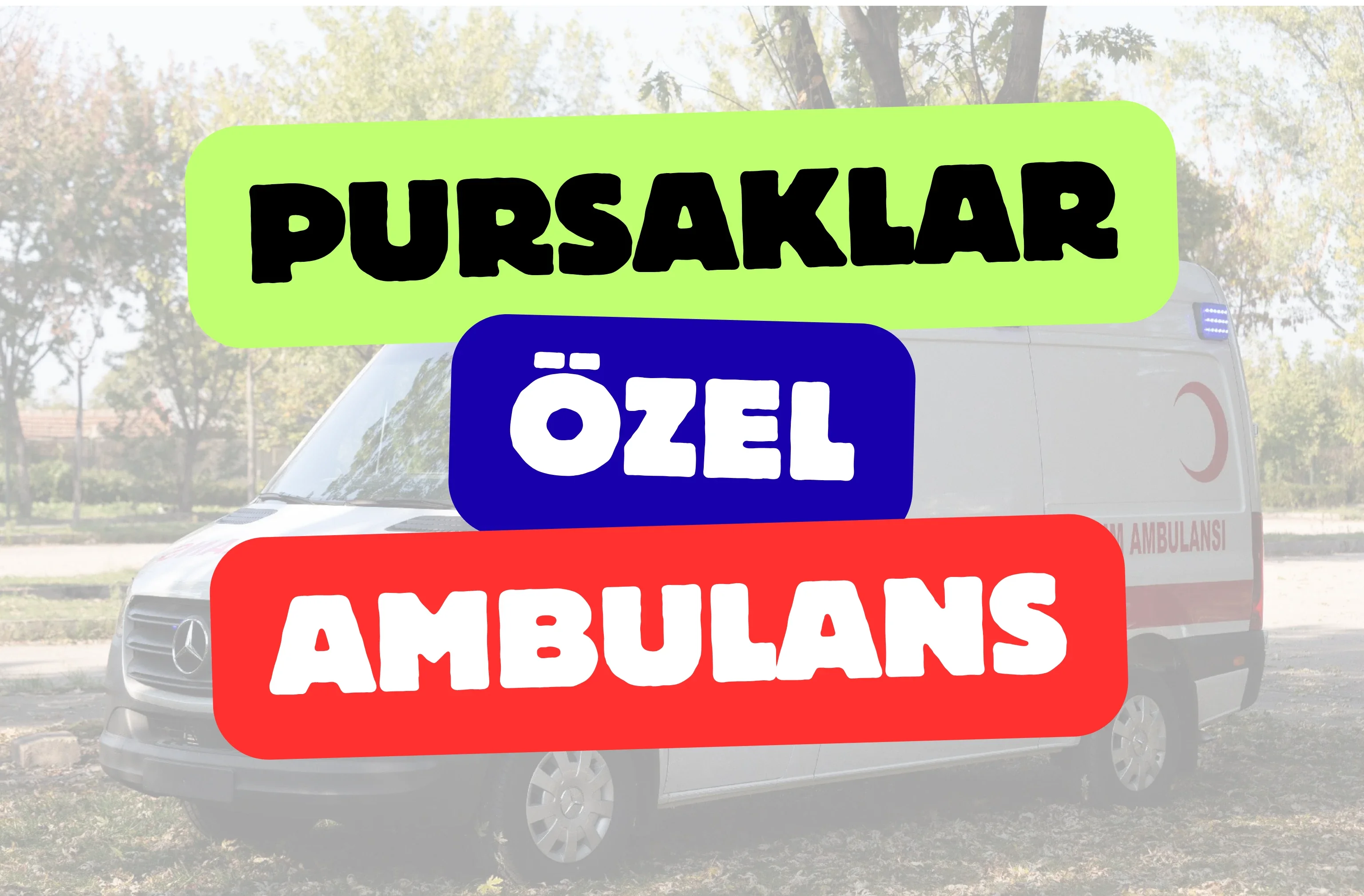 Pursaklar Özel Ambulans